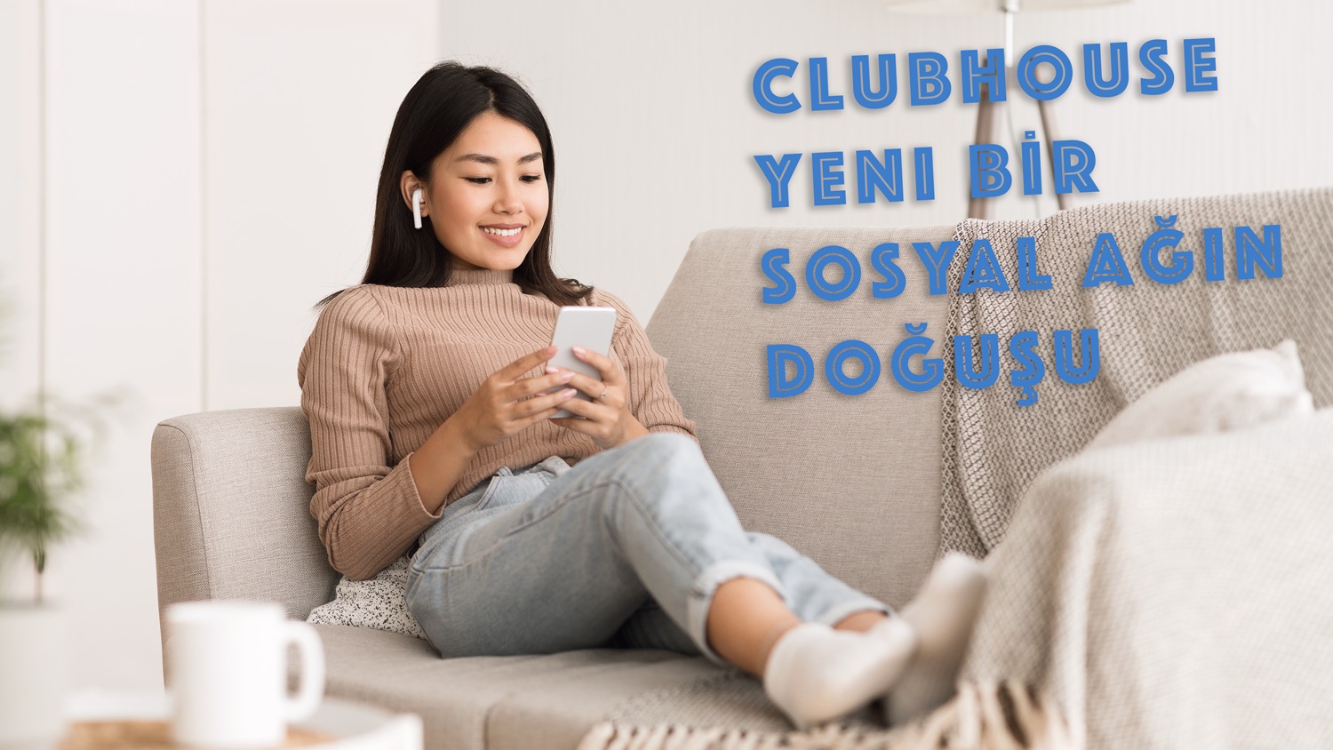 Clubhouse: Yeni bir Sosyal Ağın Doğuşu